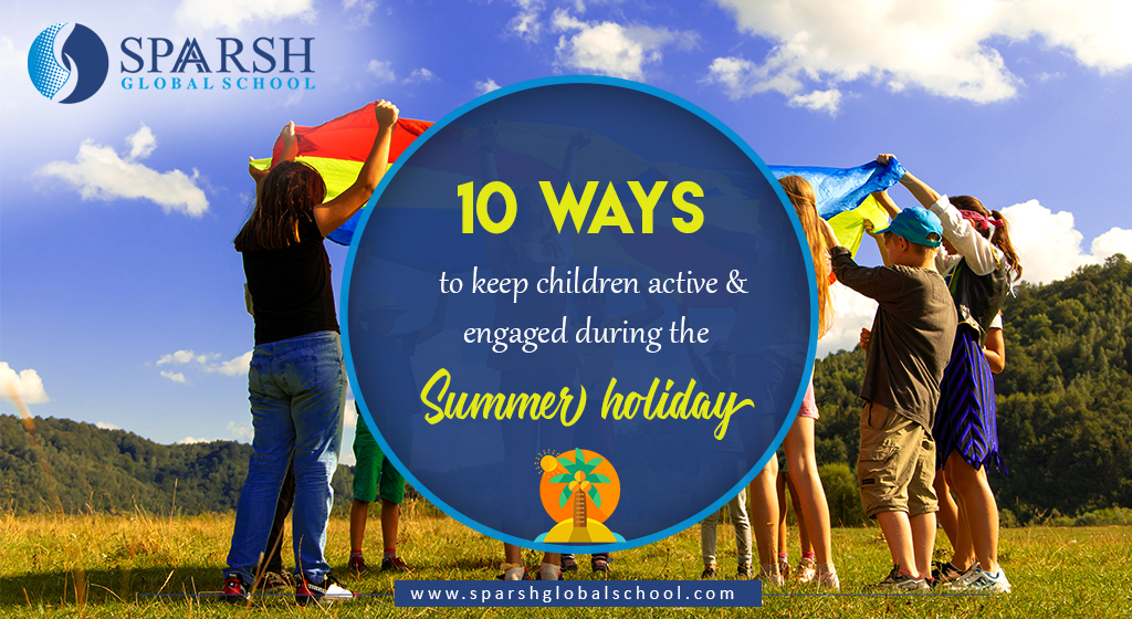 10 Ways to keep children active & engaged during the summer holiday