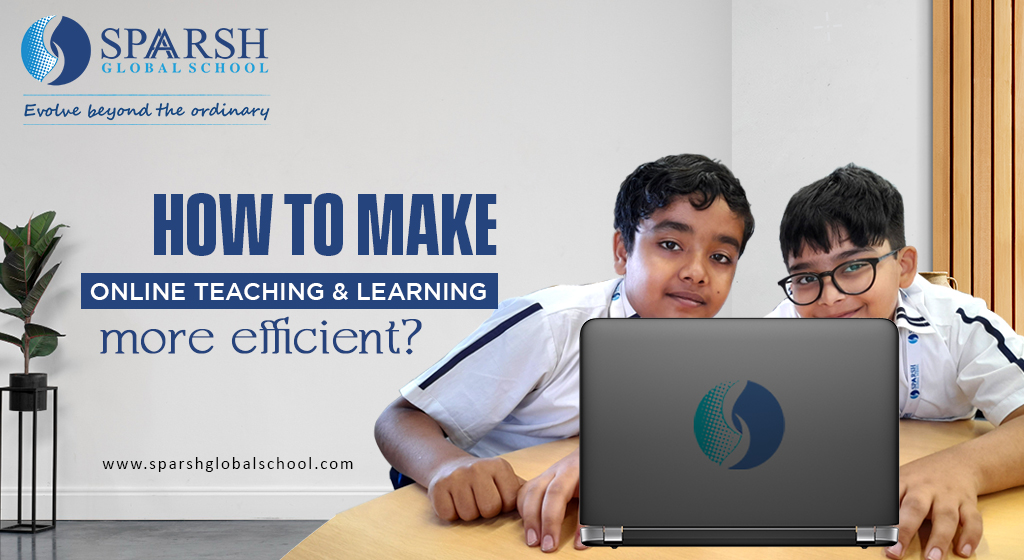  How to make online teaching & learning more efficient? 